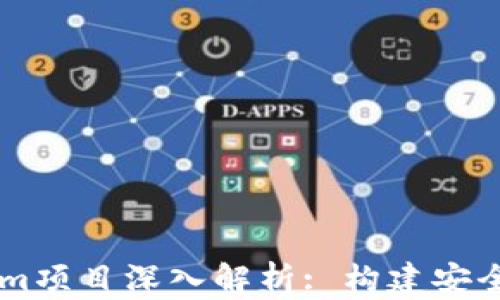 
以太坊私有Tokenim项目深入解析: 构建安全高效的区块链应用